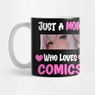 Just a Mom Who Loves Comics Mug